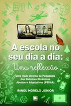 A escola no seu dia-a-dia