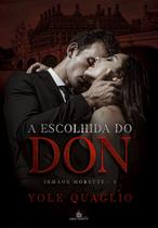 A escolhida do don - yole quaglio A escolhida do don - yole quaglio