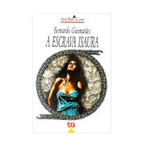 A Escrava Isaura - Série Bom Livro - Editora Ática