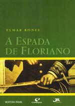 A espada de Floriano A espada de Floriano