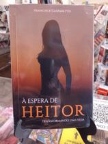 À Espera de Heitor - Transformando uma vida - Lemniscata À Espera de Heitor - Transformando uma vida - Lemniscata