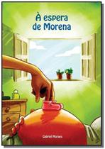 A espera de morena - CLUBE DE AUTORES