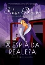a Espiã Da Realeza Desvenda o Primeiro Mistério (a Espiã Da Realeza Livro 1) a Espiã Da Realeza Desvenda o Primeiro Mistério (a Espiã Da Realeza Livro 1)