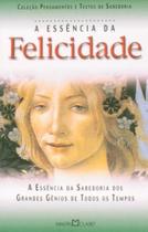 A Essência da Felicidade - MARTIN CLARET