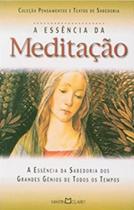 A essência da meditação - MARTIN CLARET