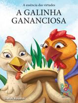 A essência das virtudes: a galinha gananciosa - BOM BOM BOOKS