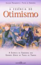 A Essência do Otimismo A Essência do Otimismo