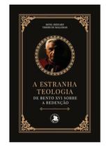 A estranha teologia de bento xvi sobre a redenção