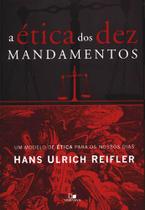 A Ética dos Dez Mandamentos, Hans Ulrich Reifler - Vida Nova