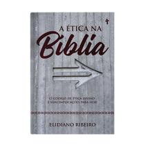 A Ética na Bíblia - Editora Cruz