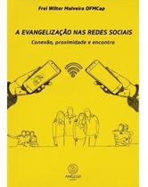 A Evangelização Nas Redes Sociais - Conexão, Proximidade e Encontro