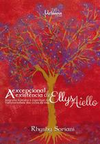 A excepcional existência de Ellys Aiello - Metanoia Editora