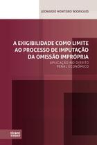 A Exigibilidade como Limite ao Processo de Imputação da Omissão Imprópria - Tirant Lo Blanch