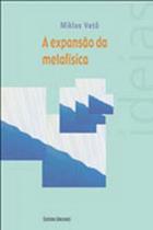 A expansão da metafísica A expansão da metafísica