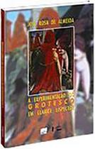 A Experimentação do Grotesco em Clarice Lispector: Ensaios Sobre Literatura e Pintura