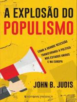 A explosão do populismo A explosão do populismo