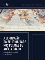 A expressão da religiosidade nos poemas de adélia prado - PACO EDITORIAL