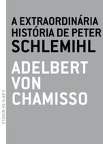 A Extraordinária História de Peter Schlemihl A Extraordinária História de Peter Schlemihl
