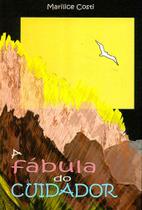 A fábula do cuidador - Sana Arte A fábula do cuidador - Sana Arte