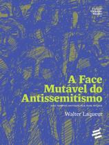 A face mutável do antissemitismo - dos tempos antigos aos dias atuais