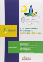 A Fala Nos Diversos Contextos Da Motricidade Orofacial