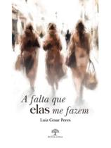 A falta que elas me fazem