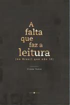 A falta que faz a leitura - (No Brasil que não lê) Sortido