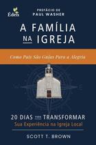 A Família na Igreja Scott Brown - EDEN