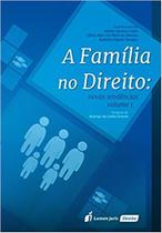 A Família no Direito - Novas Tendências - Vol 1 - Lumen Juris