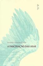 A fascinação das asas