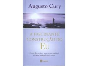 A Fascinante Construção do Eu - Academia de Inteligência A Fascinante Construção do Eu - Academia de Inteligência