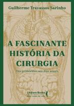 A fascinante história da cirurgia
