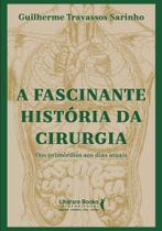 A Fascinante História Da Cirurgia