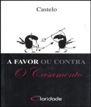 A favor ou contra - o casamento - Claridade