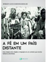 A fé em um país distante A fé em um país distante