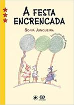 A festa encrencada