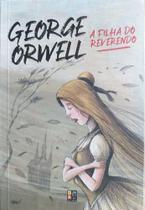 A Filha do Reverendo George Orwell Pé da Letra - Editora Pé da Letra A Filha do Reverendo George Orwell Pé da Letra - Editora Pé da Letra