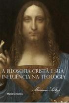 A filosofia cristã e sua influência na teologia