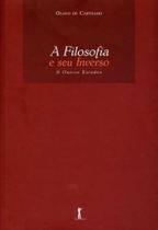 A Filosofia E Seu Inverso - Editora Vide