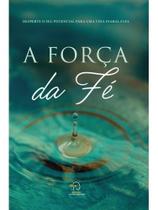 A força da fé A força da fé