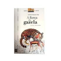 A Força da Gazela - Editora SM