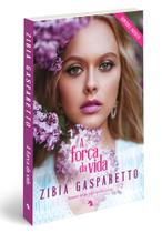 A força da vida I Romance espírita l Zibia Gasparetto A força da vida I Romance espírita l Zibia Gasparetto