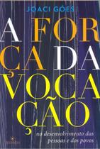 a Força Da Vocação No Desenvolvimento Das Pessoas e Dos Povos a Força Da Vocação No Desenvolvimento Das Pessoas e Dos Povos