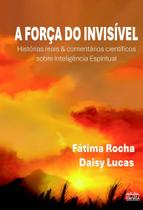 A Força do Invisível A Força do Invisível