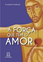 A forca que tem o amor