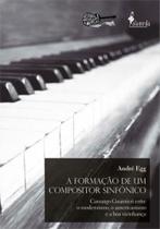 A formação de um compositor sinfônico: camargo guarnieri A formação de um compositor sinfônico: camargo guarnieri