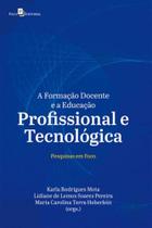 A formação docente e a educação profissional e tecnológica - PACO EDITORIAL