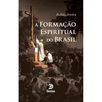 A Formação Espiritual do Brasil (Batista Pereira) - Domine