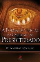 A Formacao inicial dos candidatos ao presbiterado - Padre Agostino Favale -