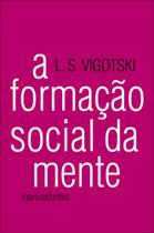 A formação social da mente A formação social da mente
